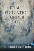 Cover: Public Education Under Siege - University of Pennsylvania Press