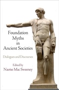Cover: Foundation Myths in Ancient Societies - University of Pennsylvania Press