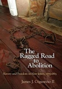 Abbildung von: The Ragged Road to Abolition - University of Pennsylvania Press