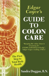 Enlarge image Cover: Edgar Cayce's Guide to Colon Care - ARE Press