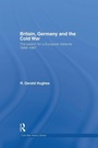 Cover: Britain, Germany and the Cold War - Routledge