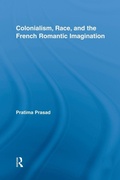 Cover: Colonialism, Race, and the French Romantic Imagination - Routledge