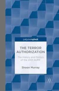 Enlarge image Cover: The Terror Authorization - Palgrave Pivot