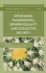 Cover: Rethinking Peacekeeping, Gender Equality and Collective Security - Palgrave Macmillan