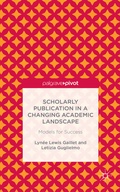 Cover: Scholarly Publication in a Changing Academic Landscape: Models for Success - Palgrave Pivot