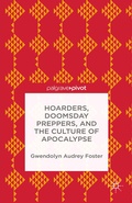 Cover: Hoarders, Doomsday Preppers, and the Culture of Apocalypse - Palgrave Pivot