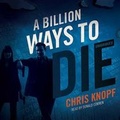 Cover: A Billion Ways to Die - Blackstone Publishing