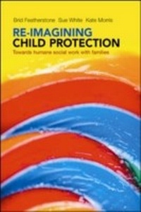 Enlarge image Cover: Re-imagining Child Protection - Policy Press