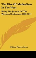 Cover: The Rise Of Methodism In The West - Kessinger Publishing