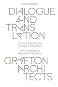 Cover: Dialogue and Translation - Grafton Architects - Columbia Books on Architecture and the City