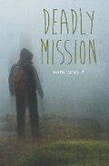 Cover: Deadly Mission - Badger Publishing