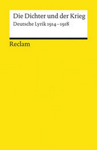 Abbildung von: Die Dichter und der Krieg - Reclam