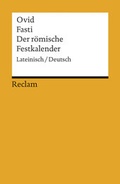 Cover: Fasti / Der r&ouml;mische Festkalender. Lateinisch/Deutsch - Reclam