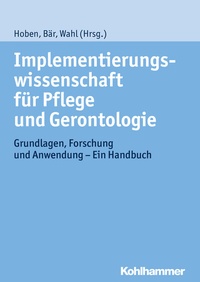Abbildung von: Implementierungswissenschaft für Pflege und Gerontologie - Kohlhammer