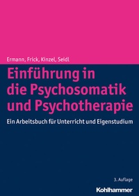 Abbildung von: Einführung in die Psychosomatik und Psychotherapie - Kohlhammer