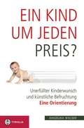 Cover: Ein Kind um jeden Preis? - Tyrolia