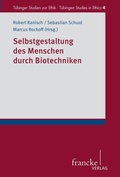 Cover: Selbstgestaltung des Menschen durch Biotechniken - Francke, A