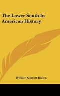Cover: The Lower South In American History - Kessinger Publishing