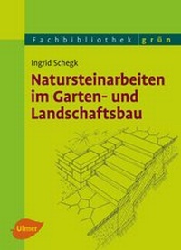 Abbildung von: Natursteinarbeiten im Garten- und Landschaftsbau - Verlag Eugen Ulmer