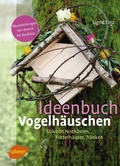 Cover: Ideenbuch Vogelh&auml;uschen - Verlag Eugen Ulmer