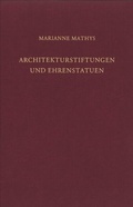Cover: Architekturstiftungen und Ehrenstatuen - Philipp von Zabern in Herder