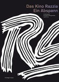Cover: Das Kino Razzia. Ein Abspann - Scheidegger & Spiess