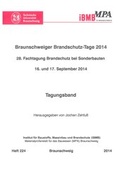 Cover: Braunschweiger Brandschutz-Tage 2014 : 28. Fachtagung Brandschutz bei Sonderbauten, 16. und 17. September 2014 - Technische Uni Braunschweig Inst. f. Baustoffe