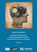 Cover: Stand der Wissenschaft zu neurologischen Korrelaten des Stotterns und seiner Therapie - Stottern & Selbsthilfe