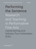 Cover: Performing the Sentence - Research and Teaching in Performative Fine Arts - Sternberg Press