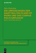 Cover: Die Urfassungen der Martyria Polycarpi et Pionii und das Corpus Polycarpianum - De Gruyter