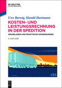 Abbildung von: Kosten- und Leistungsrechnung in der Spedition - De Gruyter Oldenbourg