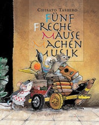 Enlarge image Cover: Fünf freche Mäuse machen Musik - minedition