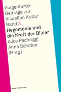 Cover: Hegemonie und die Kraft der Bilder - Herbert von Halem Verlag