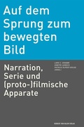 Cover: Auf dem Sprung zum bewegten Bild - Herbert von Halem Verlag