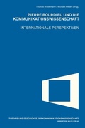 Cover: Pierre Bourdieu und die Kommunikationswissenschaft - Herbert von Halem Verlag