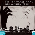 Cover: Die schwarze Hand der wei&szlig;en Frau - steinbach sprechende b&uuml;cher
