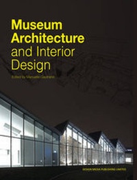 Enlarge image Cover: Museum Architecture and Interior Design - DesignMedia Publishing Limited