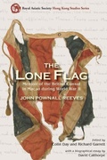 Cover: The Lone Flag - Memoir of the British Consul in Macao During World War II - Hong Kong University Press
