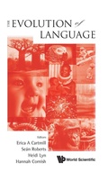 Cover: Evolution Of Language, The - Proceedings Of The 10th International Conference (Evolang10) - World Scientific Publishing Co Pte Ltd