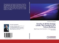 Abbildung von: Gravity at All the Energy Levels. The Contours of a Future Building - LAP Lambert Academic Publishing