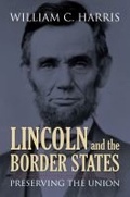Cover: Lincoln and the Border States - University Press of Kansas