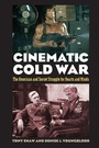Cover: Cinematic Cold War - University Press of Kansas