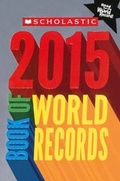 Cover: Scholastic Book of World Records 2015 - Turtleback Books