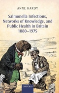 Cover: Salmonella Infections, Networks of Knowledge, and Public Health in Britain, 1880-1975 - Oxford University Press