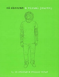 Enlarge image Cover: Ed Sheeran: A Visual Journey - Running Press,U.S.