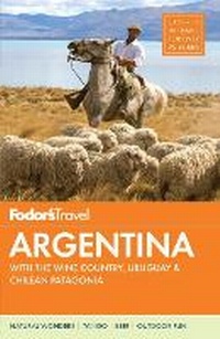 Abbildung von: Fodor's Argentina - Fodor's Travel Publications Inc.,U.S.