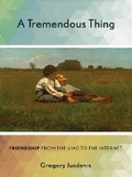 Cover: A Tremendous Thing - Cornell University Press