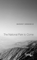Cover: The National Park to Come - Stanford University Press