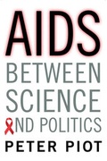 Cover: AIDS Between Science and Politics - Columbia University Press
