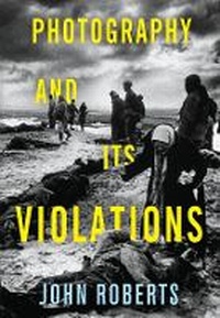 Abbildung von: Photography and Its Violations - Columbia University Press